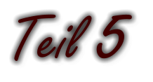 Teil 5