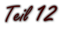 Teil 12