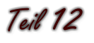 Teil 12