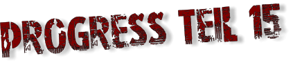 Progress Teil 15