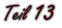 Teil 13