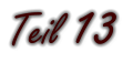 Teil 13